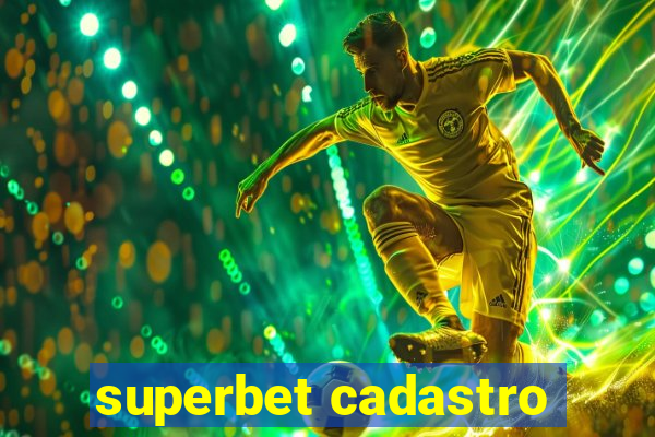 superbet cadastro